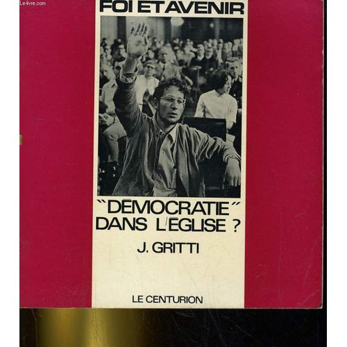 Foi Et Avenir. Democratie Dans L'eglise?