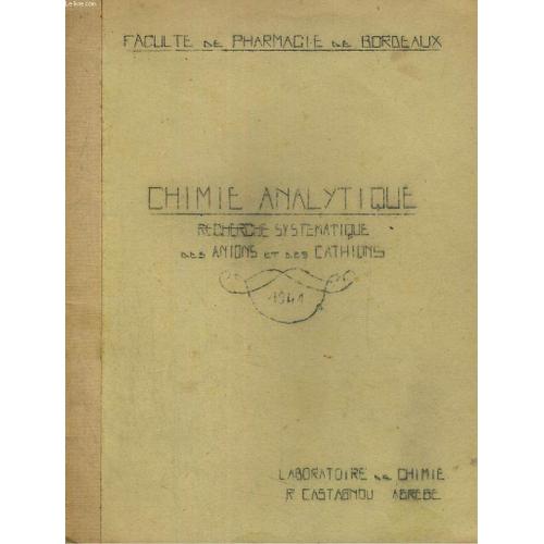 Chimie Analytique. Recherche Systematique Des Anions Et Des Cathions 1941