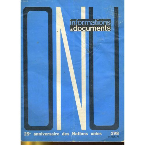 Informations & Documents Onu N°298. 25e Anniversaire Des Nations Unies
