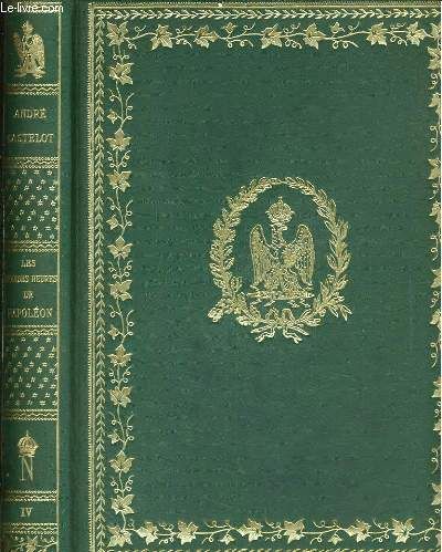 Les Grandes Heures De Napoleon. Tome Iv: Napoleon, Empereur Des Francais. Le Sacre