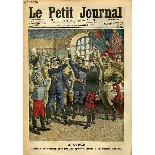 Le Petit Journal - Supplément Illustré Numéro 1152 - A Uskub: Ovation Chaleureuse Faite Par Des Officiers Serbes A Un General Francais - Les Loisirs De L'armistice