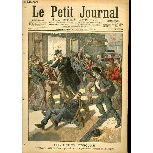 Le Petit Journal - Supplément Illustré Numéro 689 - Les Heros Obscurs: Perilleuse Capture D'un Repris De Justice Par Deux Agents De La Surete - Cavalerie Russe Se Rendant En Mandchourie