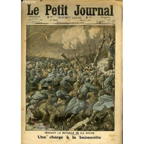 Le Petit Journal - Supplément Illustré Numéro 1318 - Pendant La Bataille De La Meuse: Une Charge A La Baionnette - Les Heros Obscurs