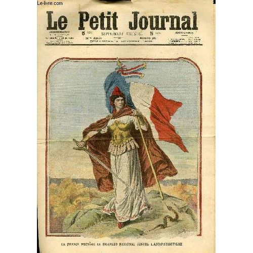 Le Petit Journal - Supplément Illustré Numéro 985 - La France Protege Le Drapeau National Contre L'antipatriotisme - Le Rogui Est Execute Par Ordre Du Sultan Moulay-Hafid