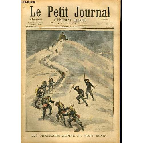 Le Petit Journal - Supplément Illustré Numéro 559 - Les Chasseurs Alpins Au Mont Blanc - La Destruction Des Sauterelles