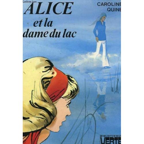Alice Et La Dame Du Lac