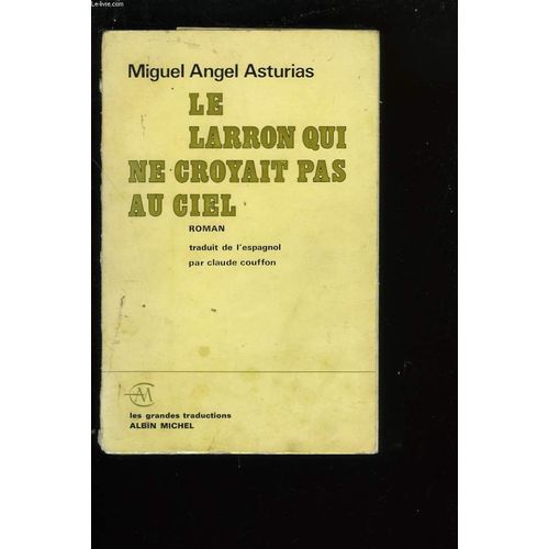 Le Larron Qui Ne Croyait Pas Au Ciel Ou L'epopee Des Andes Vertes