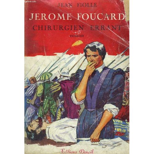 Jerome Foucard. Chirurgien Errant