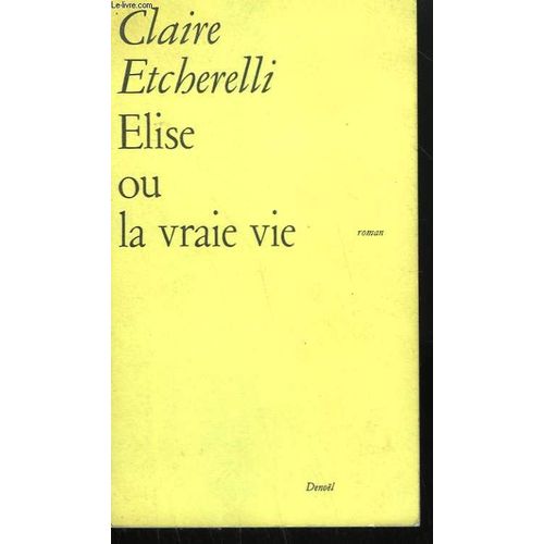 Elise Ou La Vraie Vie