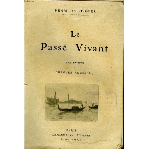 Le Passe Vivant. Nouvelle Collection Illustree