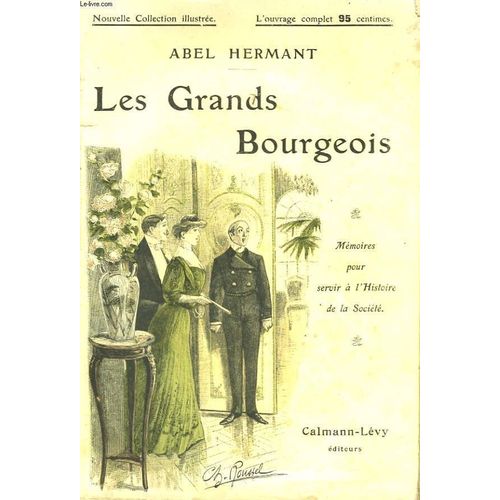 Les Grands Bourgeois. Nouvelle Collection Illustree N°16
