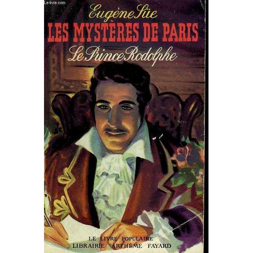 Les Mysteres De Paris. Le Prince Rodolphe. Collection Le Livre Populaire N° 28