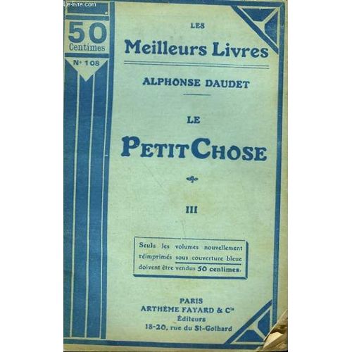 Le Petit Chose. Tome 3. Collection : Les Meilleurs Livres N° 108