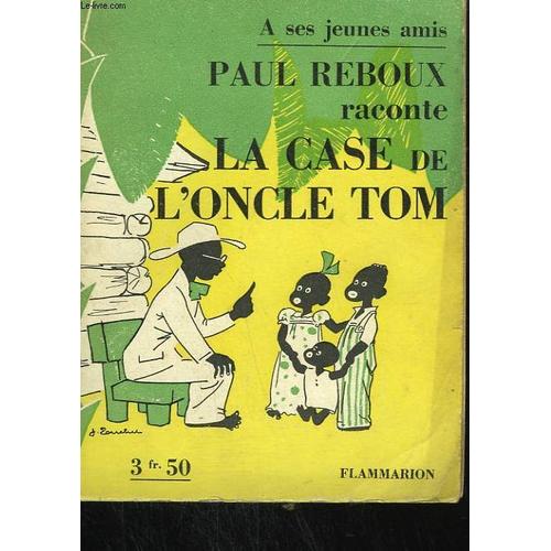 Paul Reboux Raconte La Case De L'oncle Tom