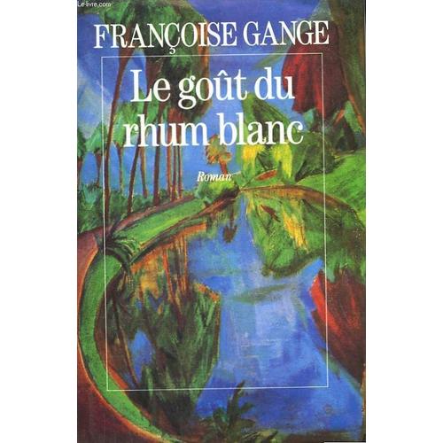 Le Gout Du Rhum Blanc