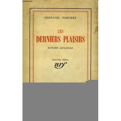 Les Derniers Plaisirs. Histoire Espagnole