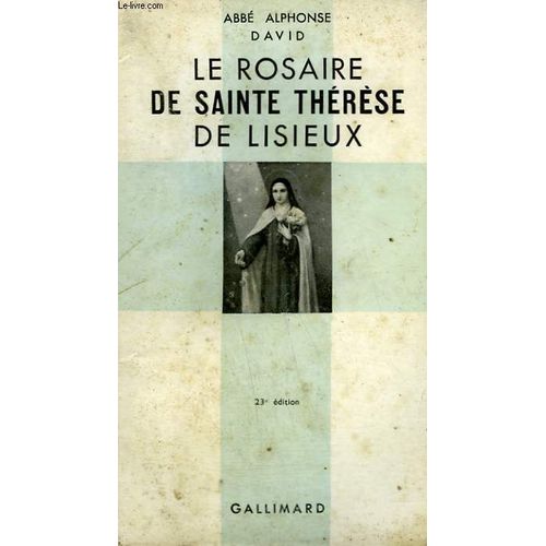 Le Rosaire De Sainte Therese De Lisieux Suivi De Trois Images De Sainte Therese. Collection Catholique
