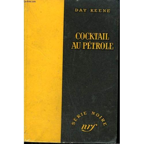 Cocktail Au Petrole. ( The Human Jungle ). Collection : Serie Noire Sans Jaquette N° 314