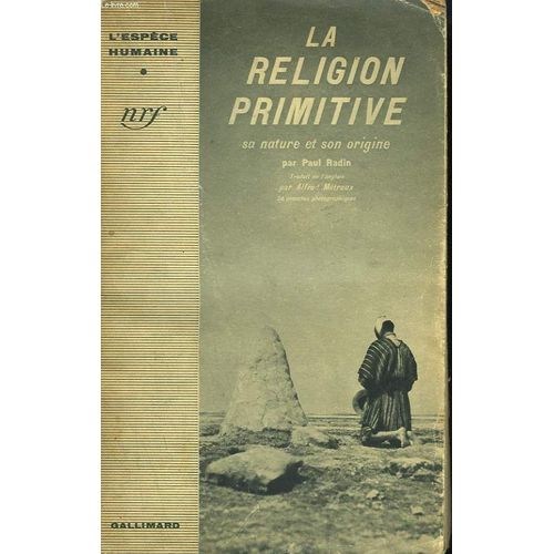 La Religion Primitive. Sa Nature Et Son Origine. Collection : L'espece Humaine N° 4