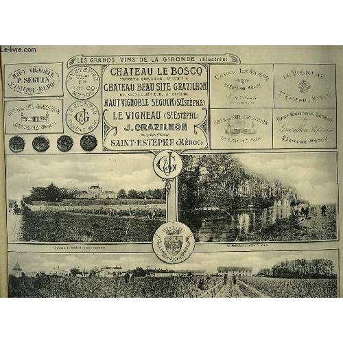 Les Grands Vins De La Gironde, Illustrés. Château Le Boscq, Château Grazilhon, Haut Vignoble Seguin, Le Vigneau