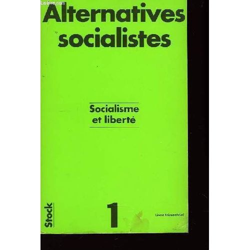 Alternatives Socialistes N°1 : Socialisme Et Liberté
