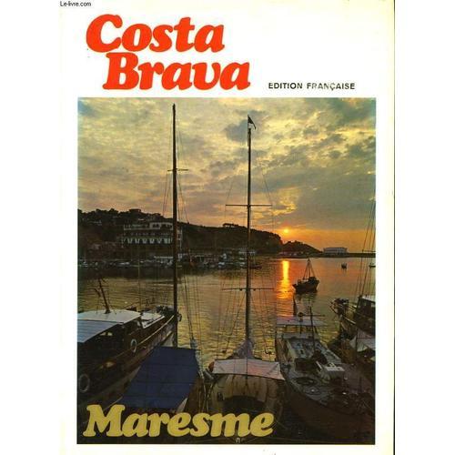 Maresme - Costa Brava. Description Et Histoire