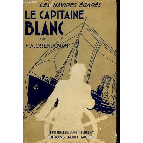 Les Navires Égarés. Le Capitaine Blanc