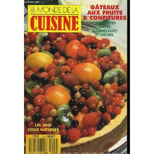 Le Monde De La Cuisine. N°3h : Gâteaux Aux Fruits & Confitures