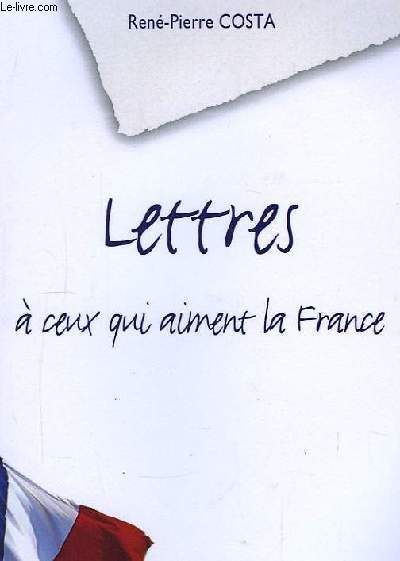 Lettres À Ceux Qui Aiment La France