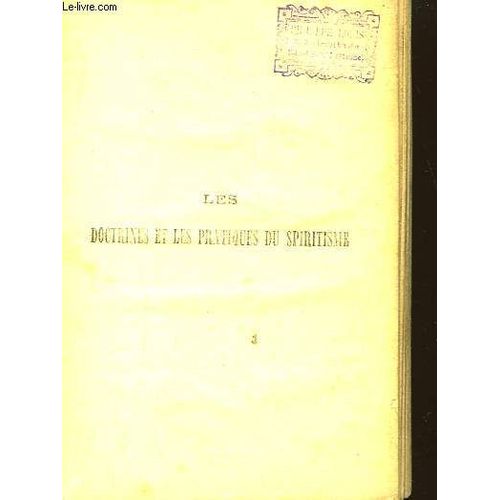 Les Doctrines Et Les Pratiques Du Spiritisme