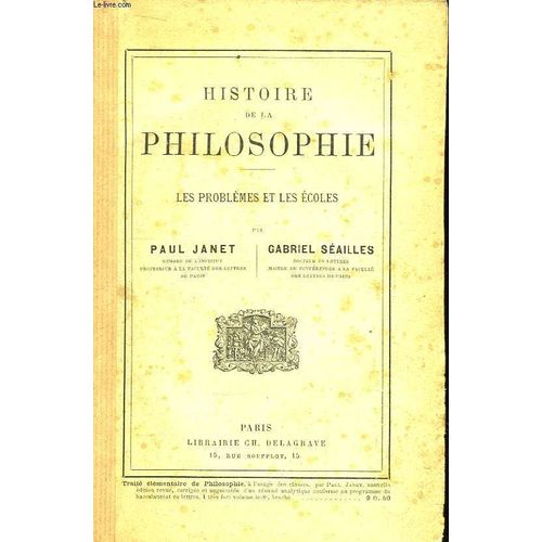 Histoire De La Philosophie. Les Problèmes Et Les Ecoles