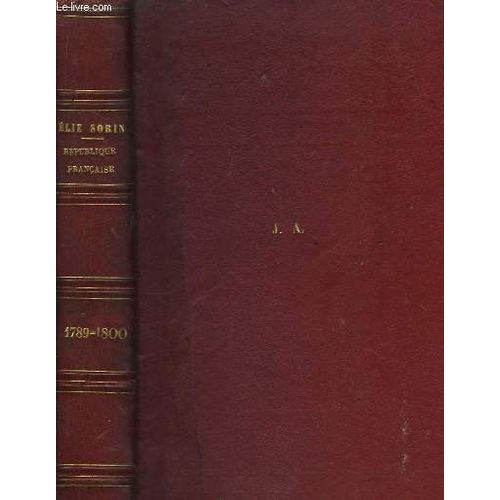 Histoire De La République Française. 1789 - 1800