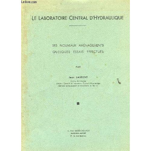 Le Laboratoire Central D'hydraulique. Ses Nouveaux Aménagements, Quelques Essais Effectués