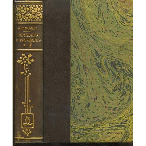Comédies Et Proverbes. 3 Tomes En Un Seul Volume