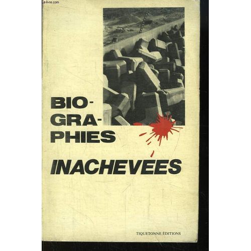Biographies Inachevées