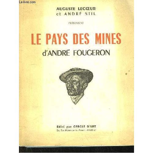 Le Pays Des Mines D'andré Fougeron