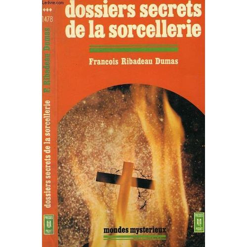 Dossiers Secrets De La Sorcellerie Et De La Magie Noire