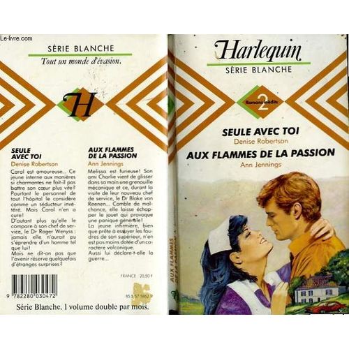 Seule Avec Toi - Aux Flammes De La Passion