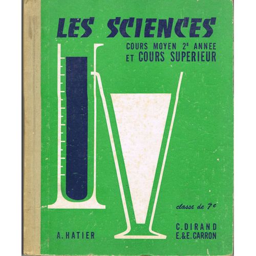Les Sciences Au Cours Moyen 2e Année Et Au Cours Supérieur. Classe De 7e Des Lycées Et Collèges