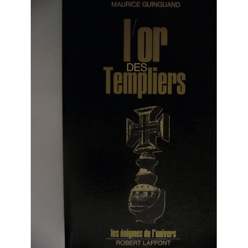 L'or Des Templiers : Gisors Ou Tomar ?