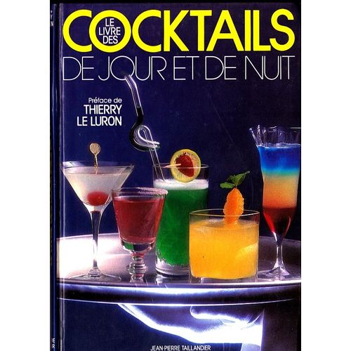 Le Livre Des Cocktails De Jour Et De Nuit