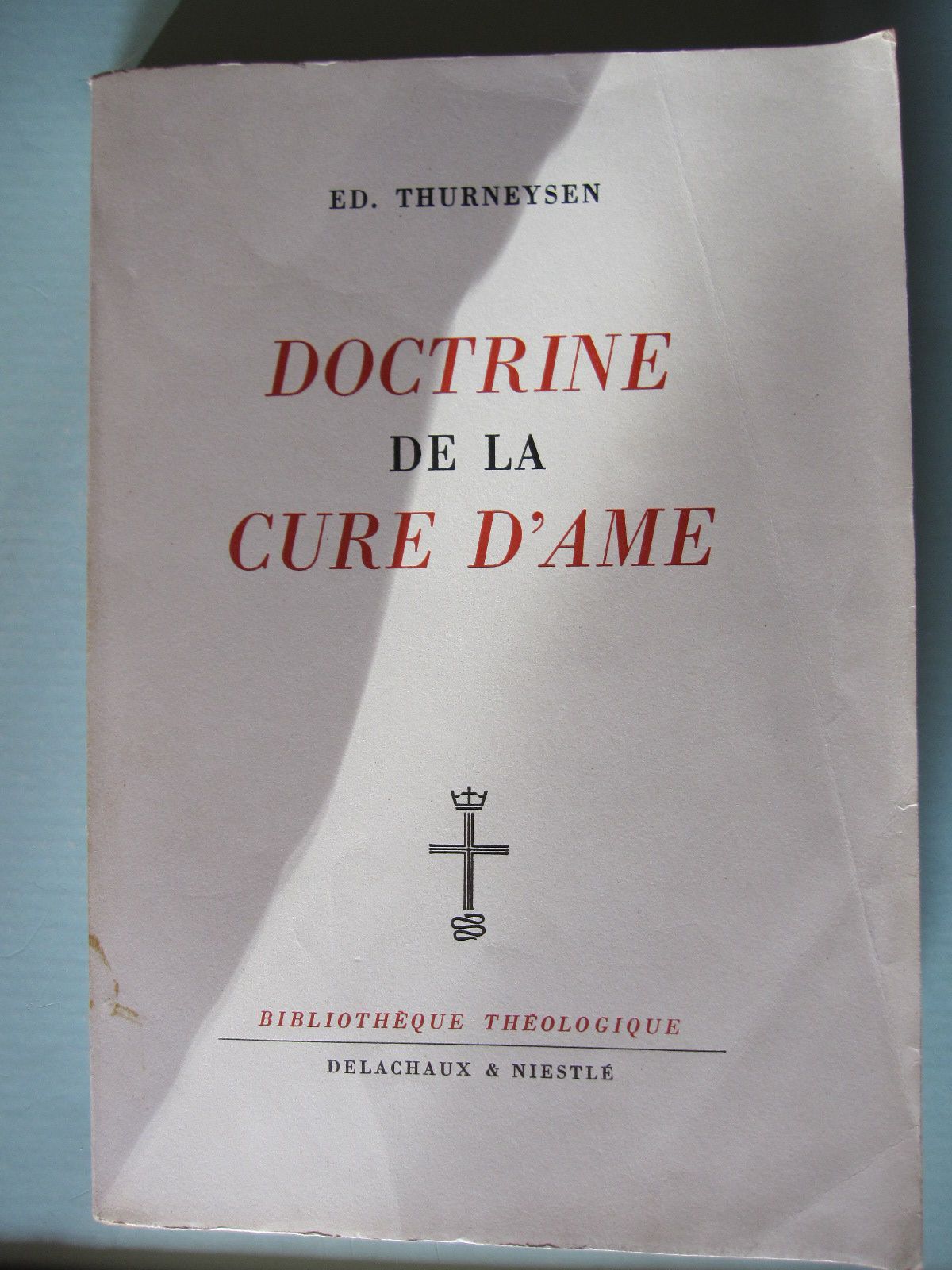 Doctrine De La Cure D me. Trad. De L all. Par Georges Casalis