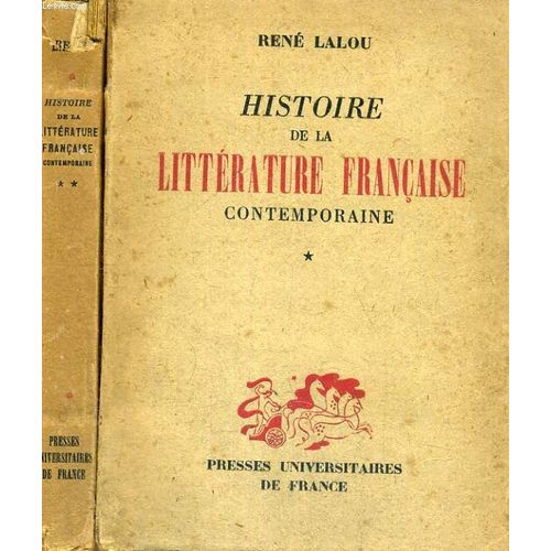 Histoire De La Litterature Francaise Contemporaine 1870 A Nos Jours - En 2 Tomes.