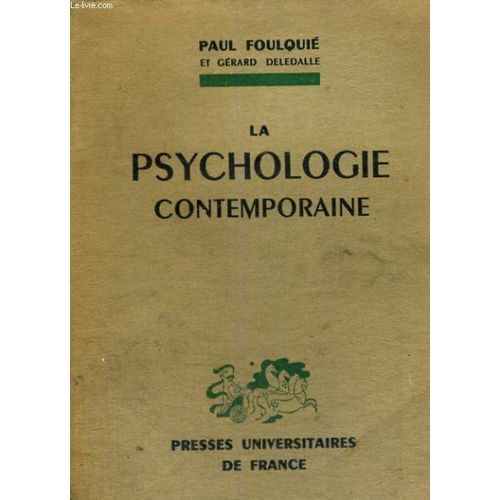 La Psychologie Contemporaine - Avec La Collaboration De G. Deledalle