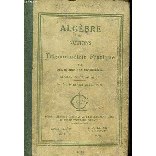 Algebre Et Notions De Trigonometrie Pratique. Classes De 5e, 4e, Et 3e