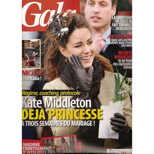 Gala  N° 00930 : Kate Middleton, Nadine Trintignant, Robin Wright, Matthew Mcconaughey, Britney Spears, Chloé Mortaud, Zep, Megan Fox, Ruby (Silvio Berlusconi) Manu Payet, Camelia Jordana