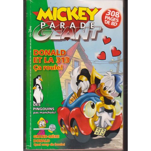 Mickey Parade Géant  N° 313 : Donald  Et  La  313   Ça Roule!   -    Grand-Mère Donald :  Quel Coup De Boule !   -   308 Pages De B D