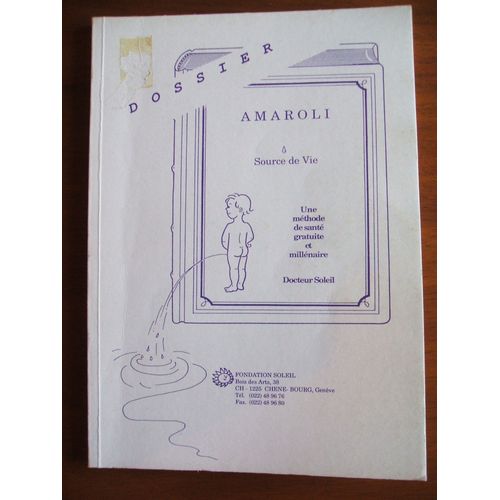 Dossier Amaroli Source De Vie. Une Méthode De Santé Gratuite Et Millénaire