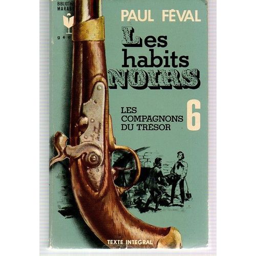 Les Habits Noirs - Tome 6 - Les Compagnons Du Trésor