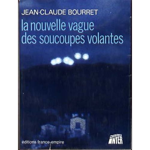 La Nouvelle Vague Des Soucoupes Volantes